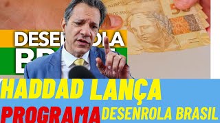 🔴Desenrola Brasil Haddad lança plataforma nesta segunda-feira (9/10)