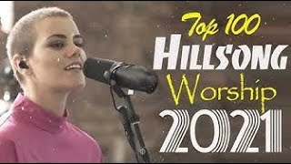 Top 100 Hillsong Worship Praise Songs🙏HILLSONG Praise And Worship Songs Playlist 2021