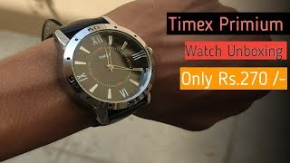 Timex Primium watch unboxing  || only Rs.270 /- ||