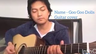 Name - Goo Goo Dolls (cover)