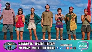 #Survivor46 - EPISODE 11 RECAP - MY MESSY, SWEET LITTLE FRIEND! | Strat Chat Podcast