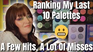 Ranking The Last 10 Palettes I've Tried | This Ranking was Hard for The WRONG Reasons | #indiemakeup