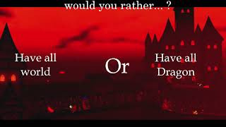 Would you rather BUT in DRAGON ADVENTURE