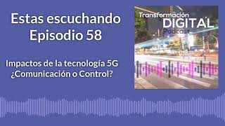 Impactos de la tecnologia 5G (internet, wifi, celular móvil) ¿Comunicación o Control?