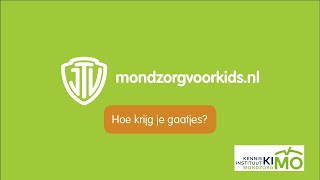 JTV Mondzorg voor Kids - Hoe krijg je een gaatje? - KIMO cariëspreventie