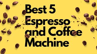 best 5 espresso and Coffee machine | classy check