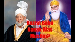 "Was Hazrat Baba Guru Nanak Muslim?" Khalifa Hazrat Mirza Tahir Ahmad (RA)