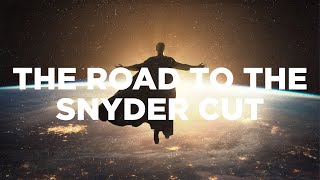 The Road to the Snyder Cut (Retrospective)