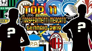 I MIGLIORI 11 TRASFERIMENTI DEL CALCIOMERCATO DI GENNAIO [ TOP 11 TRASFERIMENTI ]