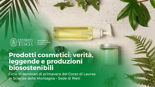 🖥️ WEBINAR | PRODOTTI COSMETICI: VERITÀ, LEGGENDE E PRODUZIONI BIOSOSTENIBILI