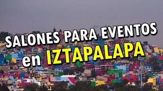 Salones para Eventos en Iztapalapa México DF 2023