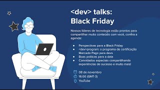 [dev] talks | Black Friday 2022