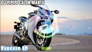 DJ PIPIPI CALON MANTU VIRAL TERBARU 🔈🔉🔊 | Ferguso ID