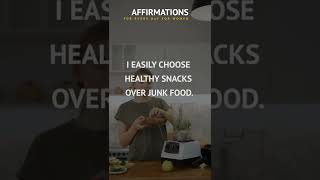 I choose to eat food that’s good for my body. Affirmations, manifestations, mindset.