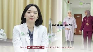 Peran Akupunktur Untuk Induksi Persalinan - dr. Feliani, Sp.Ak #akupunktur #akupuntur