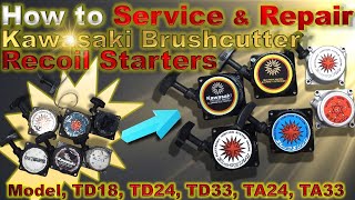 How to service and repair Kawasaki TD18, TA24, TA33, TD24, TD33 brushcutter recoil starters