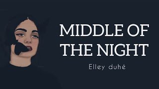 #middleofthenight #elleyduhe #lyrics #shorts #whatsappstatus #englishsongs @lyriczart9893