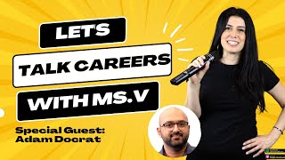 Let's Talk Careers with Ms.V and Adam Docrat