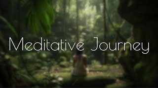 Meditative Journey: Melodies for Nurturing Spiritual Growth and Tranquility