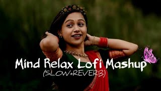 💕Mind Relaxing Songs 2024 | Mind Relax Lofi Mashup 2024 | Mind Relaxing Music | Azom Mashup -0003