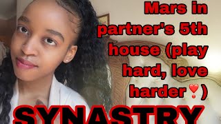 SYNASTRY: Mars in partner’s 5th house synastry (play hard!, love harder!)