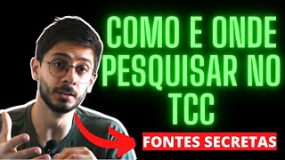 TCC: COMO E ONDE PESQUISAR (Fontes Secretas)