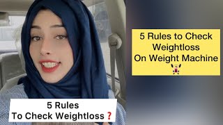 5 Rules to Check Your Weightloss on Weight machine 🙌🏻 | Sabrina Nutritionist