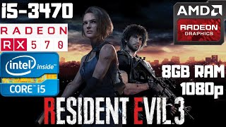 Resident Evil 3 | i5-3470 | RX 570 8GB | 8GB RAM DDR3 | 1080p Gameplay PC Benchmark