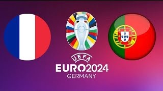 مباراة البرتغال وفرنسا اليوم ربع النهائي يورو ٢٠٢٤ Portugal vs France match today, Euro 2024 quarter