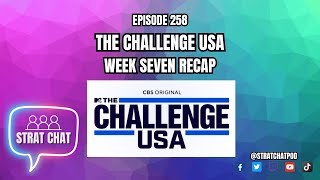 #TheChallengeUSA WEEK SEVEN RECAP - DOUBLE ELIMINATION & THE END OF AN ERA?!? | Strat Chat Podcast