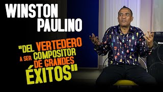 WINSTON  PAULINO  "Del Vertedero A Ser Compositor de Grandes Éxitos" (2020)