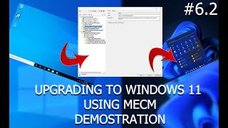 Upgrading To Windows 11 Using SCCM/MECM (ONE-CLICK!) - #6.2
