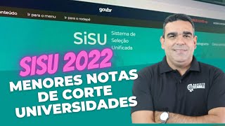 MELHOR ANÁLISE  PARA SISU 2022!!!! MENORES NOTAS  DE CORTE, UNIVERSIDADES E CURSOS PARA O SISU 2022!