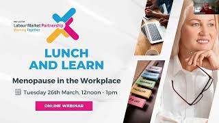 Lunch and Learn series: Menopause in the Workplace