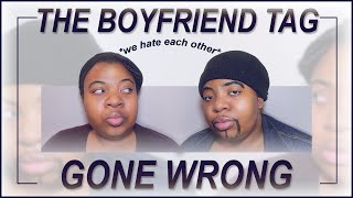 THE BOYFRIEND TAG  *GONE WRONG * CLAPBACKS | Tierra & Clarence Ep 3