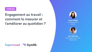 Webinar Gymlib x Supermood - Comment mesurer et améliorer l'engagement de vos collaborateurs ?