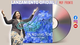 MUY PRONTO - ESPERALO//LANZAMIENTO OFICIAL-KATY FLORES.