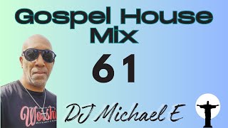 Gospel House Mix Vol. 61