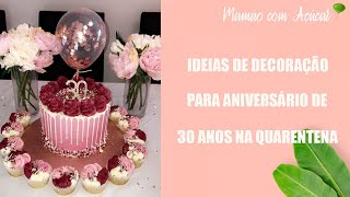 Ideias Para Aniversário De 30 Anos Na Quarentena - Mamão com Açúcar