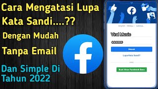 Cara Mengatasi Lupa Kata Sandi Facebook Tanpa Email 2022