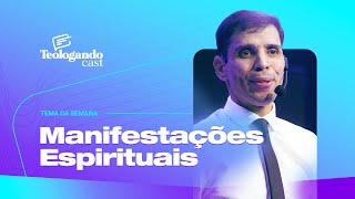 MANIFESTAÇÕES ESPIRITUAIS - Teologando com Pr. Hernane Santos