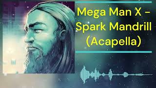 Mega Man X   Spark Mandrill Acapella.