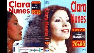 CLIPES DO FANTÁSTICO- CLARA NUNES (COMPLETO)