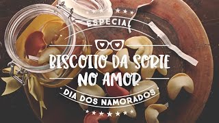 DIA DOS NAMORADOS: COMO FAZER BISCOITINHO DA SORTE | EP.20