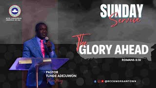 SUNDAY SERVICE|| THE GLORY AHEAD- PASTOR TUNDE ADEJUWON||06/23/2024