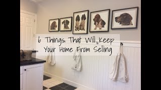 6 Things That Will Keep Your Home From Selling