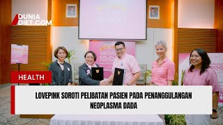 Lovepink soroti pelibatan pasien pada penanggulangan neoplasma dada