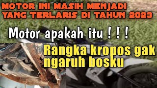 Motor apakah yang terlaris di tahun 2023 di tengah maraknya pemberitaan rangka esaf  yang viral