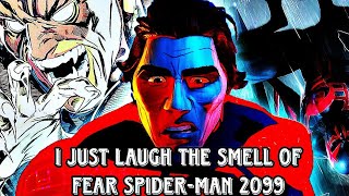 i just laugh the smell of fear | spider-man 2099 | Spiderman across the spider verse