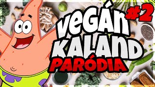 Csillag Pátrikkó VEGÁN?😱🌿 | Spongyabob És a Vegánok | paródia #2